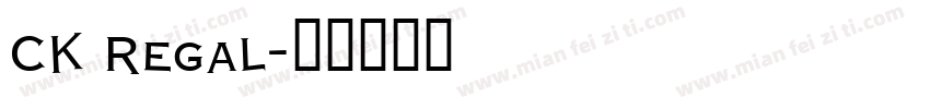 CK Regal字体转换
